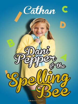 cover image of Dani Pepper and the Spelling Bee